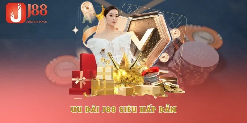 Ưu đãi J88 siêu hấp dẫn